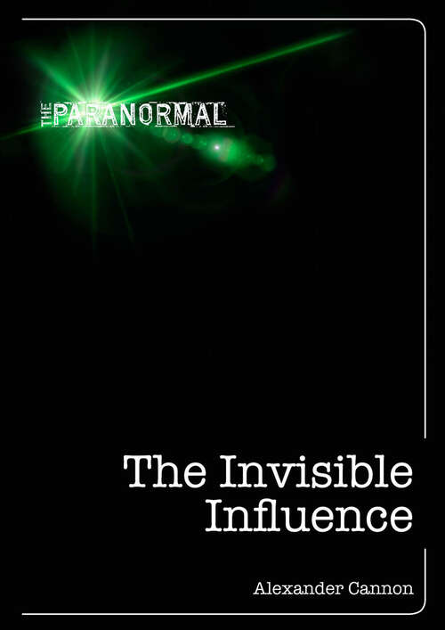 Book cover of The Invisible Influence (The Paranormal)