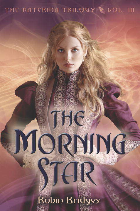 Book cover of The Katerina Trilogy, Vol. III: The Morning Star
