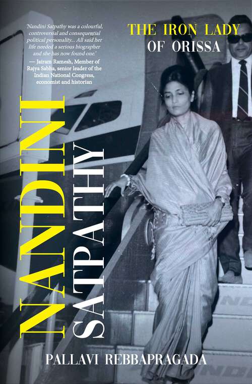 Book cover of Nandini Satpathy: The Iron Lady of Orissa