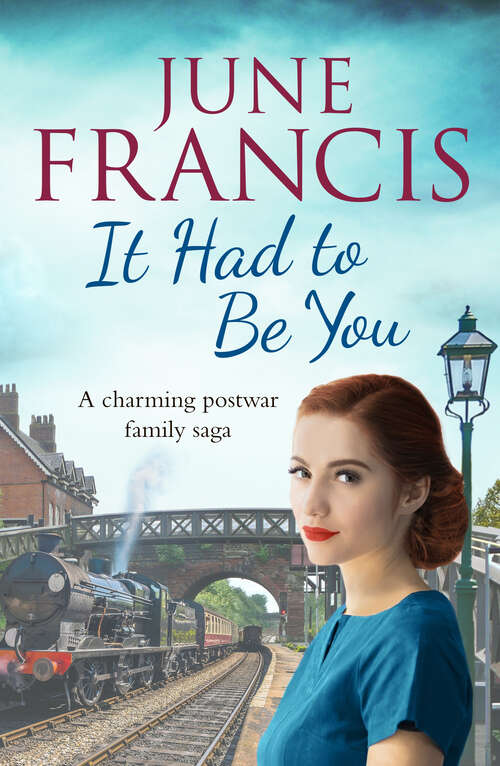 Book cover of It Had To Be You: A charming postwar family saga