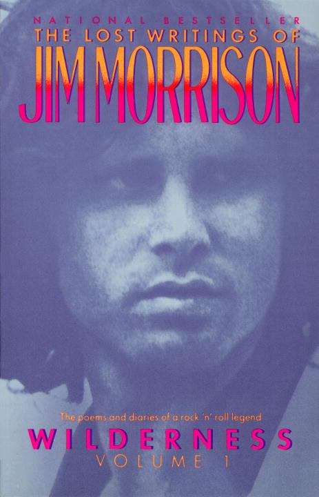 Book cover of Wilderness: The Lost Writings Of Jim Morrison, Volume I