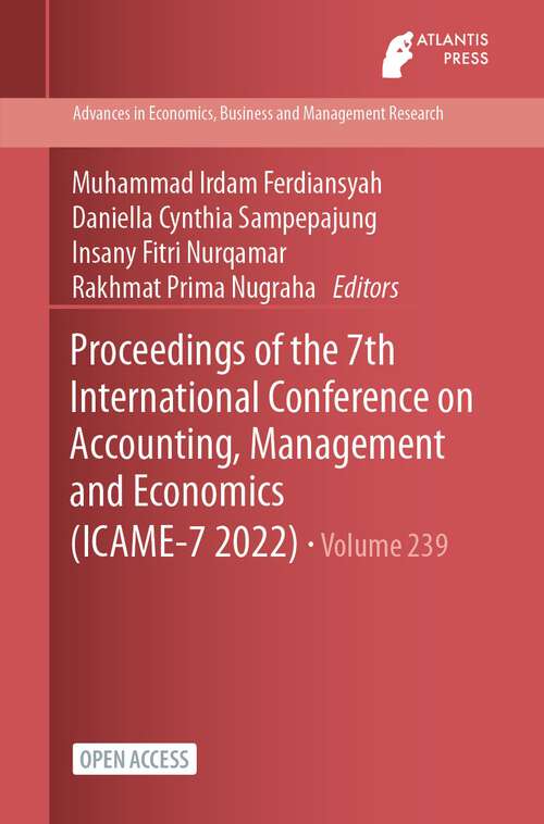 Book cover of Proceedings of the 7th International Conference on Accounting, Management and Economics (1st ed. 2023) (Advances in Economics, Business and Management Research #239)
