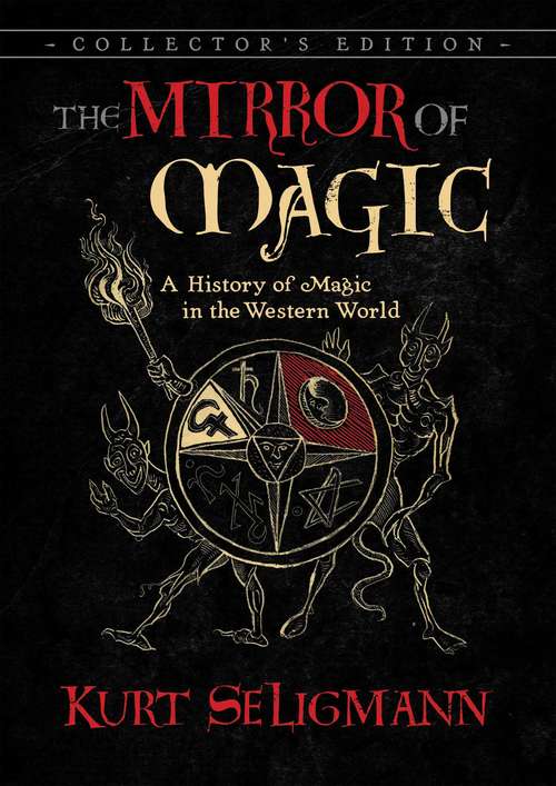 Book cover of The Mirror of Magic: A History of Magic in the Western World (6th Edition, Deluxe Collector's Edition)