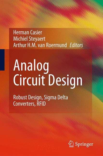 Analog Circuit Design: Robust Design, Sigma Delta Converters, RFID (Analog Circuit Design Ser.)