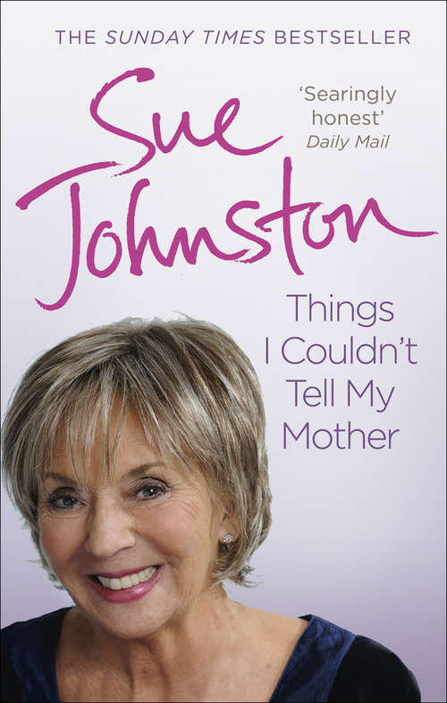 Book cover of Things I Couldn't Tell My Mother: My Autobiography