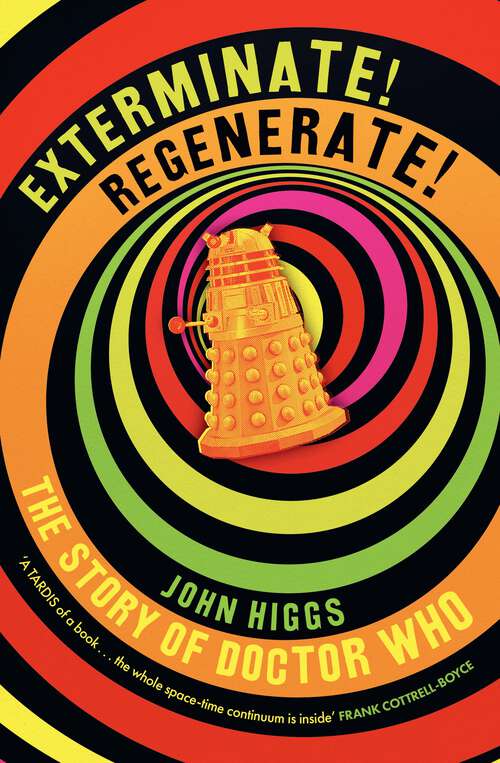 Book cover of Exterminate/Regenerate: The Story of Doctor Who