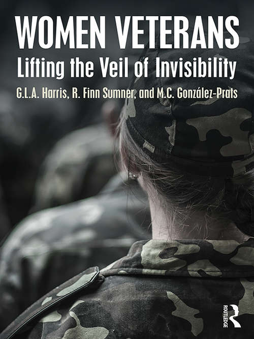 Women Veterans: Lifting the Veil of Invisibility