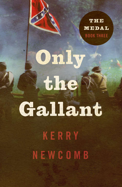 Book cover of Only the Gallant (The Medal #3)