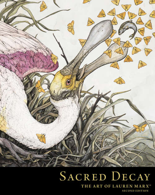 Book cover of Sacred Decay: The Art of Lauren Marx (Second Edition)