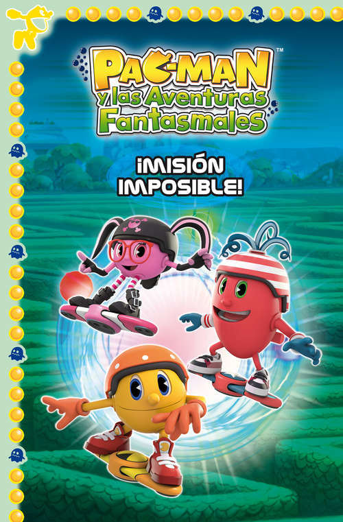 Book cover of ¡Misión imposible! (Pac-Man. Primeras lecturas: Volumen)