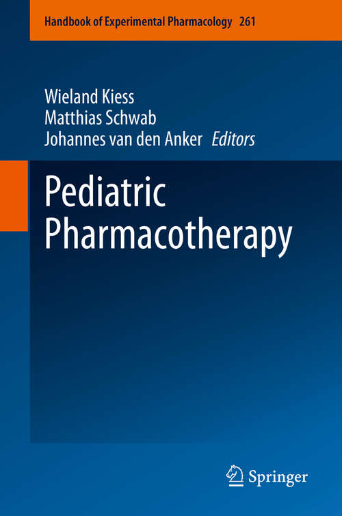 Pediatric Pharmacotherapy (Handbook of Experimental Pharmacology #261)