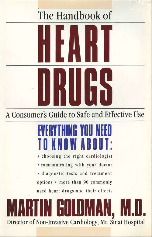 Book cover of The Handbook of Heart Drugs: A Consumer's Guide to Safe and Effective Use