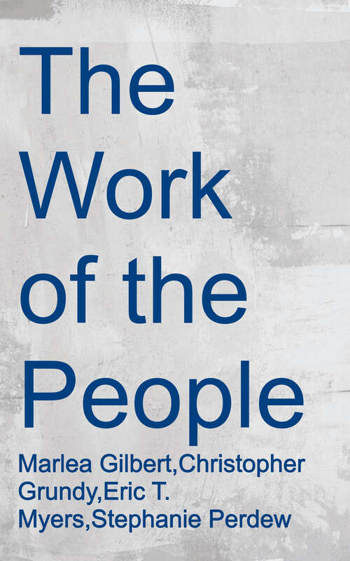 Book cover of The Work Of The People: What We Do In Worship And Why (Vital Worship Healthy Congregations Ser.)
