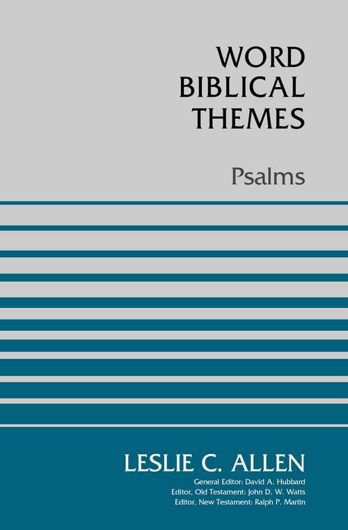 Psalms: A Brief Survey Of The Bible, Session 7 (Word Biblical Themes)