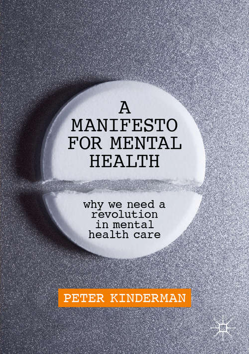Book cover of A Manifesto for Mental Health: Why We Need a Revolution in Mental Health Care (1st ed. 2019)