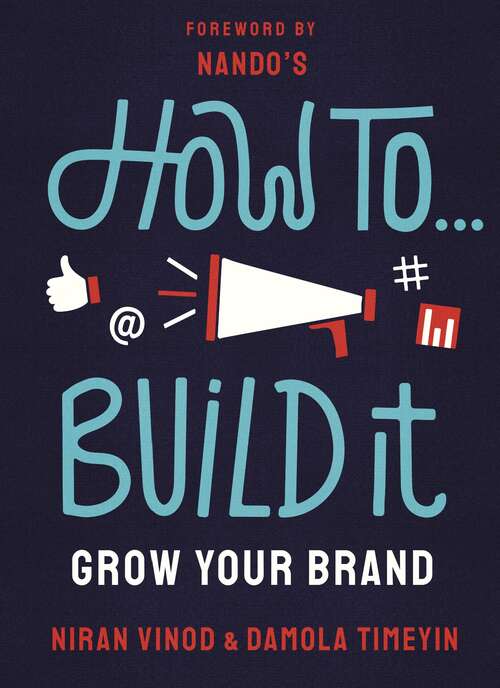 Book cover of How To Build It: Grow Your Brand (Merky How To #3)