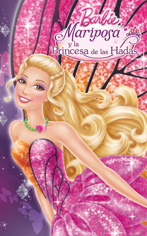 Book cover of Mariposa y la Princesa de las Hadas (Barbie. Primeras lecturas 3)