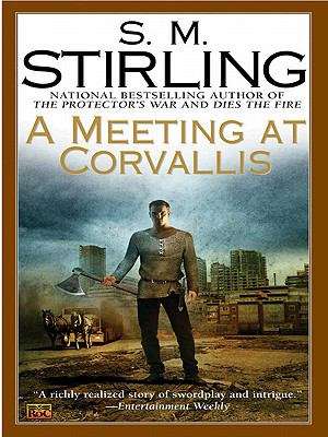 Book cover of A Meeting at Corvallis (Emberverse I, Book #3)