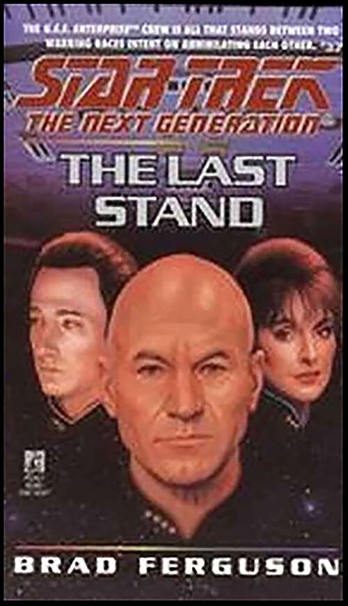 Book cover of The Last Stand (Star Trek: The Next Generation #37)
