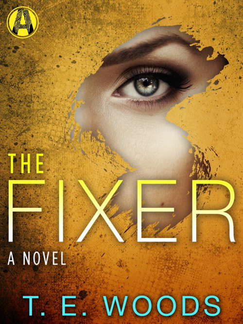 Book cover of The Fixer: A Justice Novel (Justice #1)