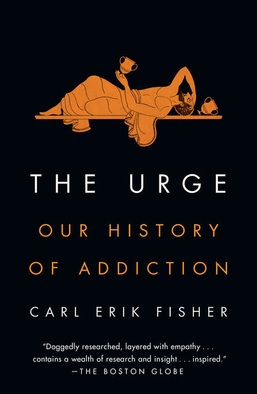 Book cover of The Urge: Our History of Addiction