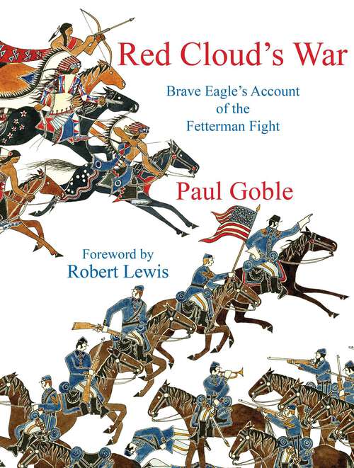 Book cover of Red Cloud's War: Brave Eagle's Account of the Fetterman Fight