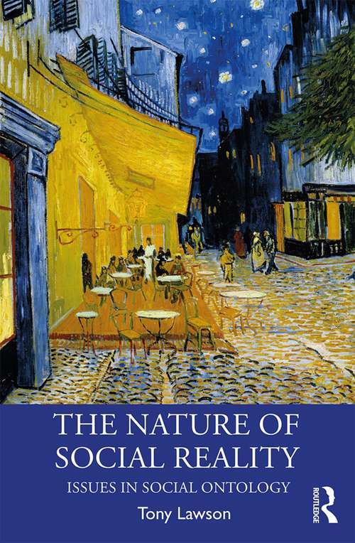 The Nature of Social Reality: Issues in Social Ontology (Economics as Social Theory)