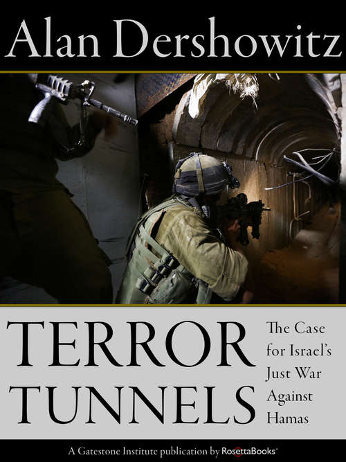 Book cover of Terror Tunnels: The Case for Israel's Just War Against Hamas