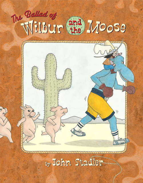Book cover of The Ballad of Wilbur and the Moose