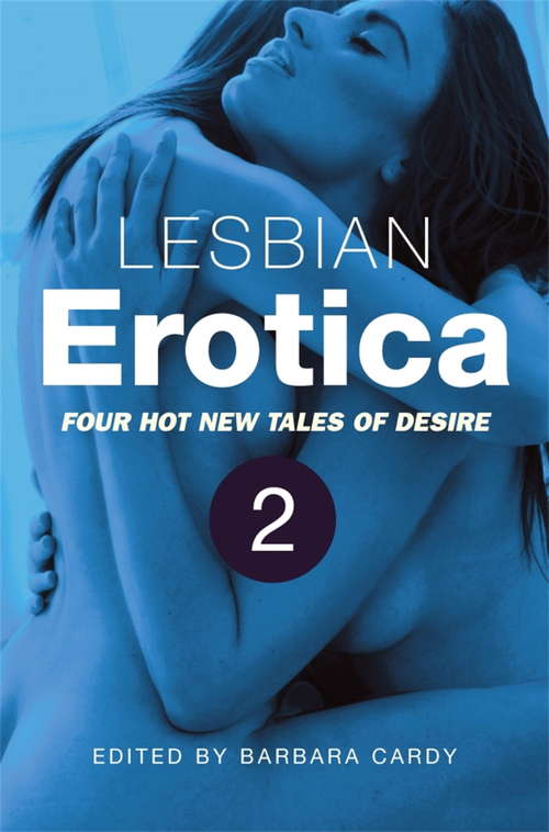 Book cover of Lesbian Erotica, Volume 2: Four New Hot Tales Of Desire