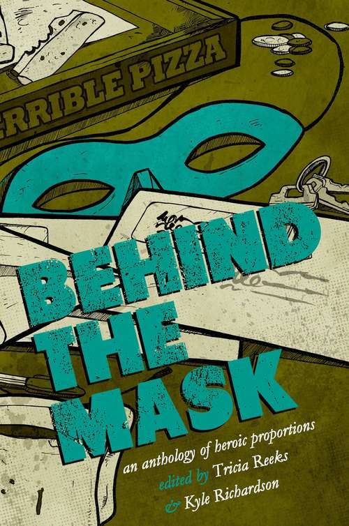 Behind the Mask: A Superhero Anthology