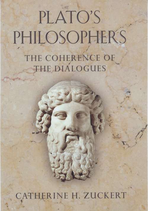 Book cover of Plato's Philosophers: The Coherence of the Dialogues