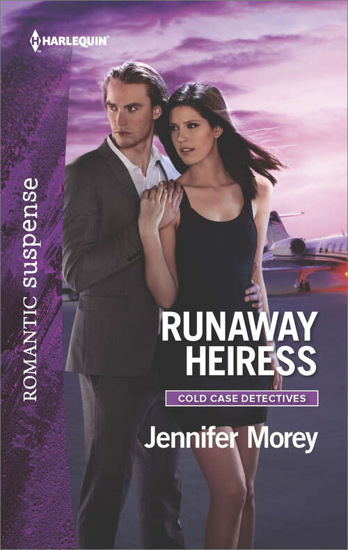 Book cover of Runaway Heiress: Sheltered By The Cowboy Single Mom's Bodyguard Runaway Heiress Captivating Witness (Cold Case Detectives #5)