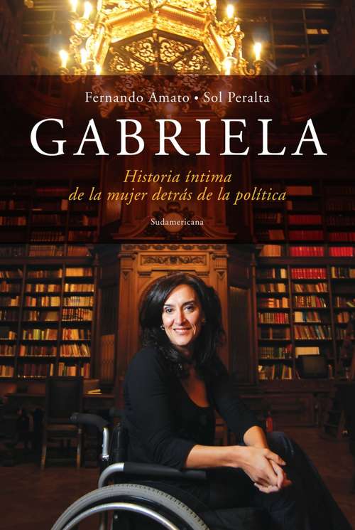Book cover of Gabriela: Historia íntima de la mujer detrás de la política