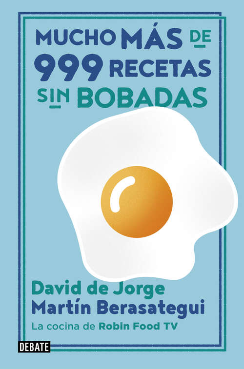 Book cover of Mucho más de 999 recetas sin bobadas