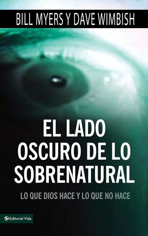 Book cover of El lado oscuro de lo sobrenatural: Lo que Dios hace y lo que no hace