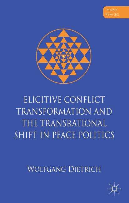 Book cover of Elicitive Conflict Transformation and the Transrational Shift in Peace Politics