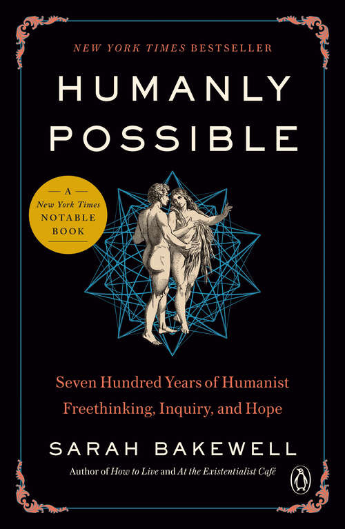 Book cover of Humanly Possible: Seven Hundred Years of Humanist Freethinking, Inquiry, and Hope