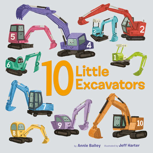 Book cover of 10 Little Excavators (10 Little Vehicles)