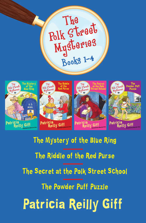 Book cover of The Polk Street Mysteries, Books 1-4: The Mystery of the Blue Ring, The Riddle of the Red Purse, The Secret at the Polk Street School, and The Powder Puff Puzzle (Digital Original) (The Polk Street Mysteries #4)