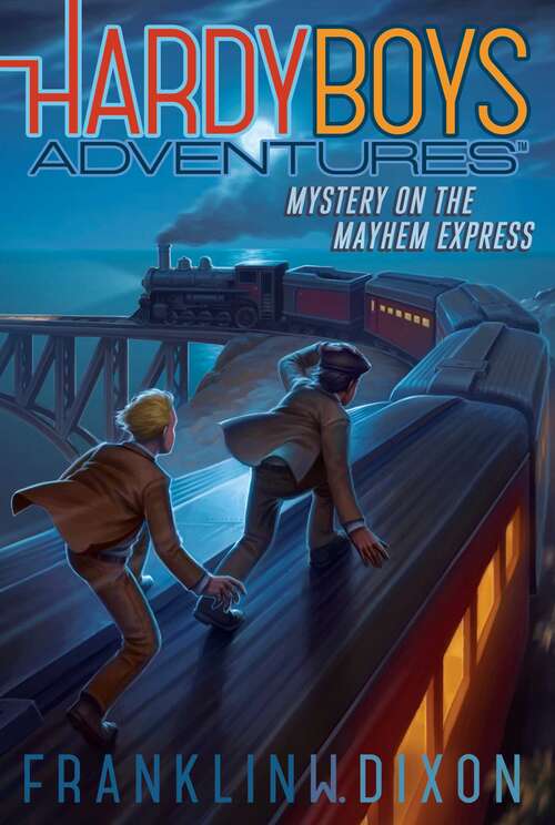 Book cover of Mystery on the Mayhem Express (Hardy Boys Adventures #23)