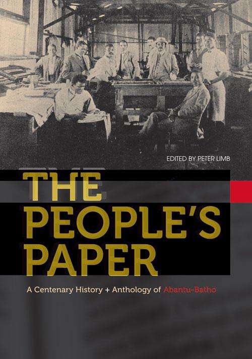 Book cover of The People’s Paper: A centenary history and anthology of Abantu-Batho