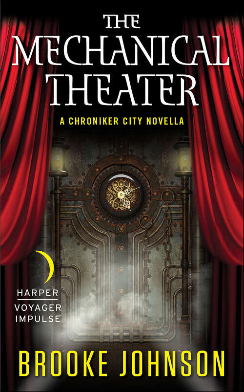 Book cover of The Mechanical Theater: A Chroniker City Novella (The Chroniker City Stories)