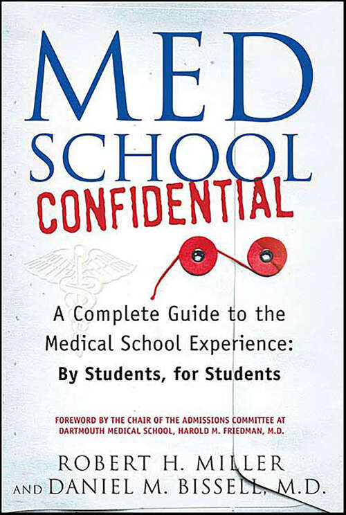 Book cover of Med School Confidential: A Complete Guide to the Medical School Experience: By Students, for Students