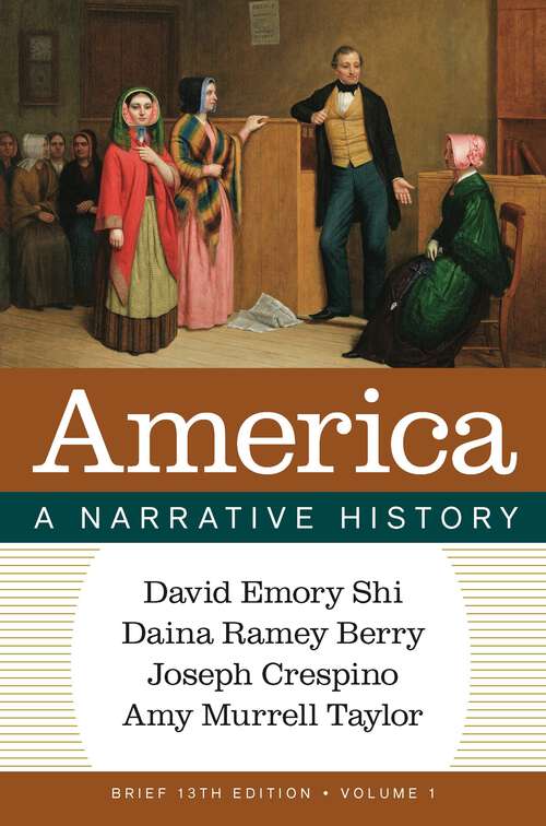 Book cover of America: A Narrative History (Brief Thirteenth Edition)  (Vol. Volume 1) (Brief Thirteenth Edition)
