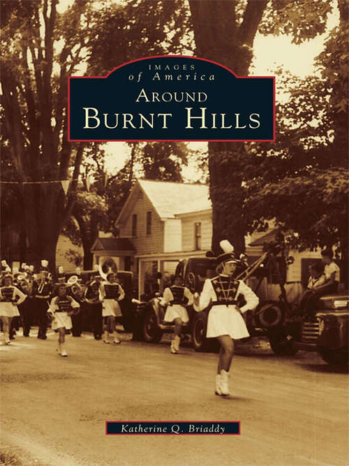 Book cover of Around Burnt Hills (Images of America)