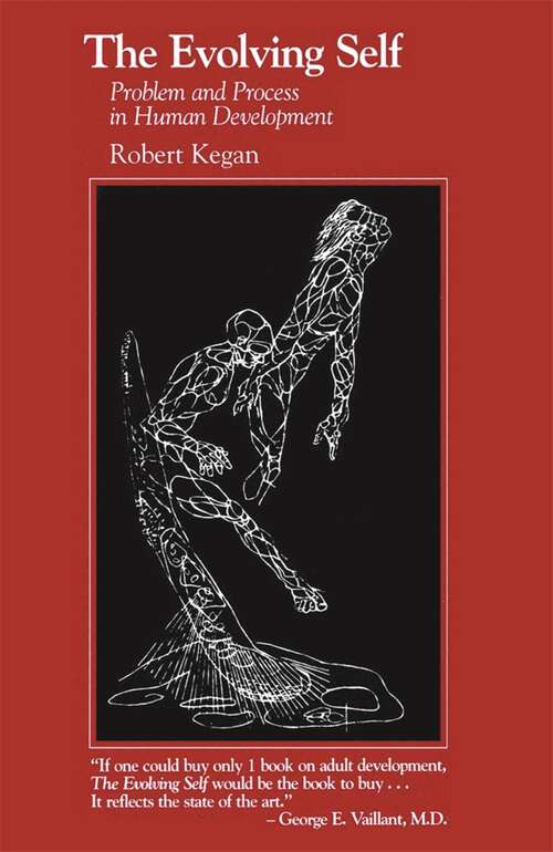 Book cover of The Evolving Self: Problem and Process in Human Development