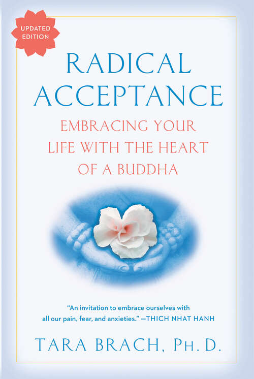Book cover of Radical Acceptance: Embracing Your Life With The Heart Of A Buddha