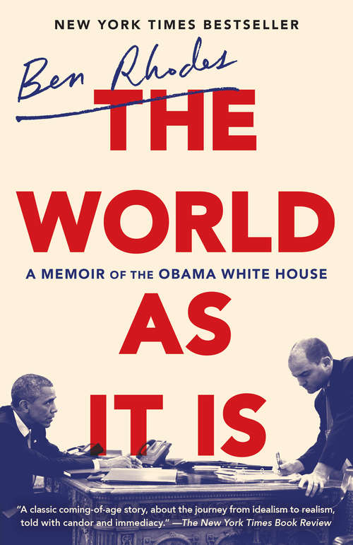 Book cover of The World as It Is: A Memoir of the Obama White House