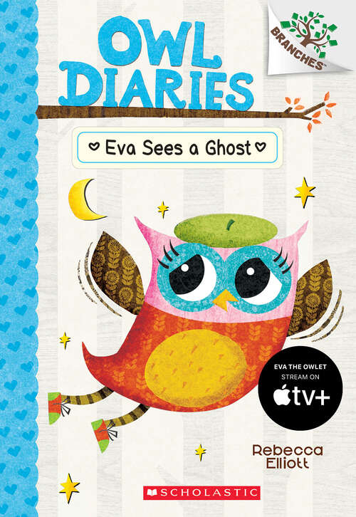 Book cover of Eva Sees a Ghost: A Branches Book (Owl Diaries #2)